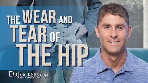 The Wear and Tear Of The Hip