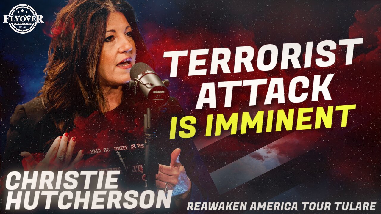 BORDER | We are Going to Have a Terrorist Attack. It’s Imminent. - Christie Hutcherson | ReAwaken A