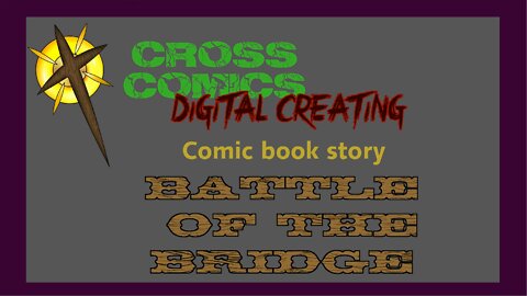 Digitally Creating comic book story Battle of the Bridge Page 2 Panel 3