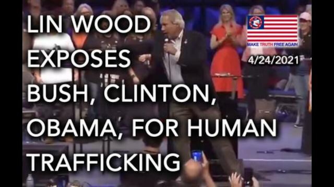 Lin Wood Exposes Bush, Clinton, Obama for Human Trafficking: Fear Unmasked Conference, Oklahoma