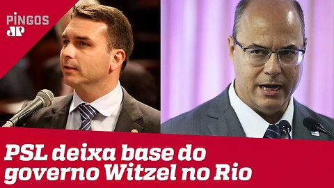 PSL abandona base do governo Witzel no Rio