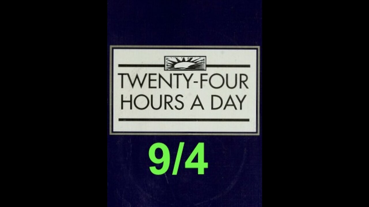 Twenty-Four Hours A Day Book Daily Reading – September 4 - A.A. - Serenity Prayer & Meditation