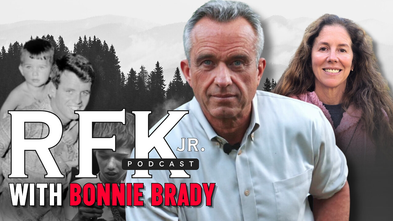 RFK Jr. Podcast With Bonnie Brady