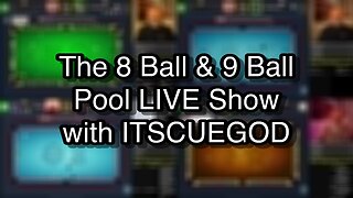 The 8 Ball & 9 Ball Pool LIVE Show