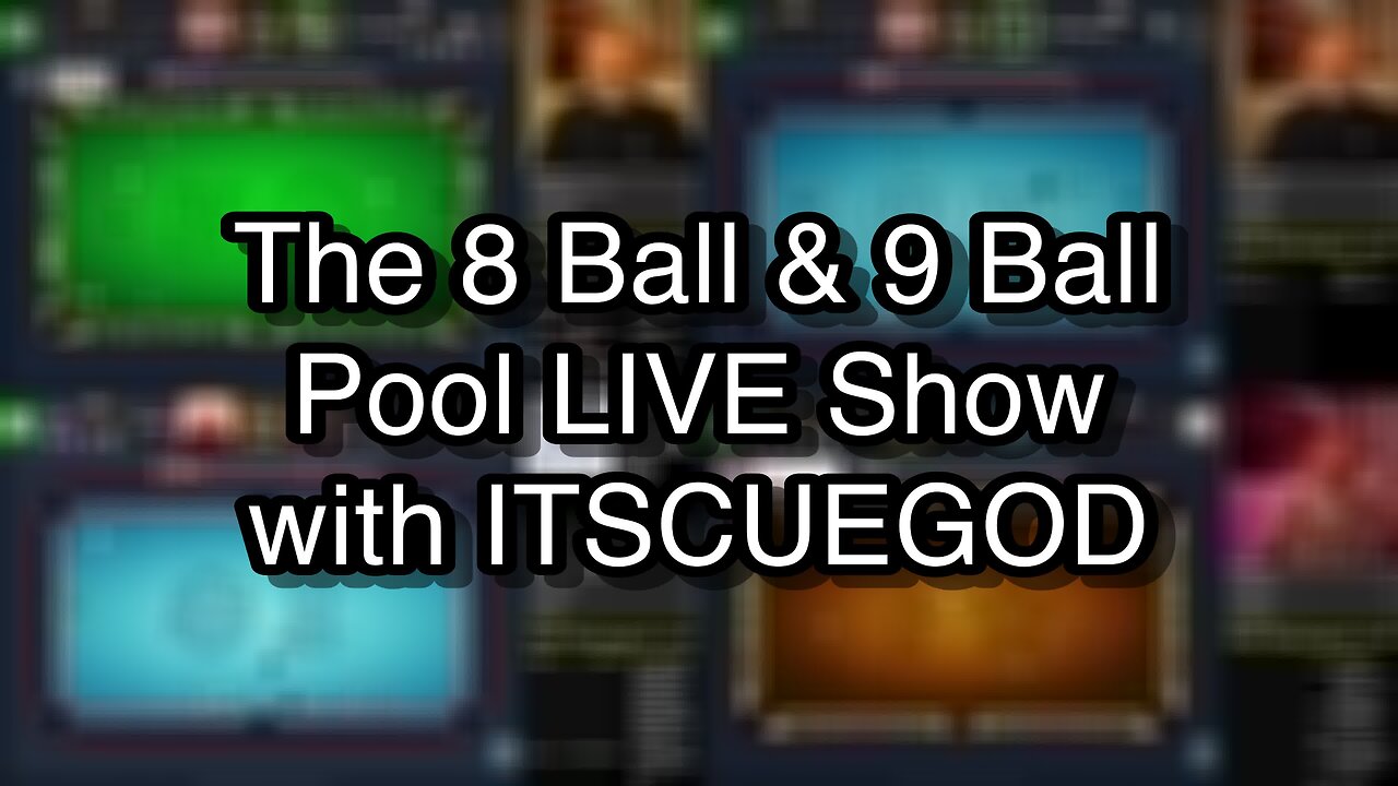 The 8 Ball & 9 Ball Pool LIVE Show