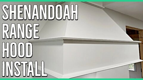 Installing a Shenandoah Range Hood ||DIY Kitchen Renovation||