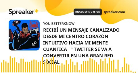 RECIBÍ UN MENSAJE CANALIZADO DESDE MI CENTRO CORAZÓN INTUITIVO HACIA MI MENTE CUANTICA " TWITTER S