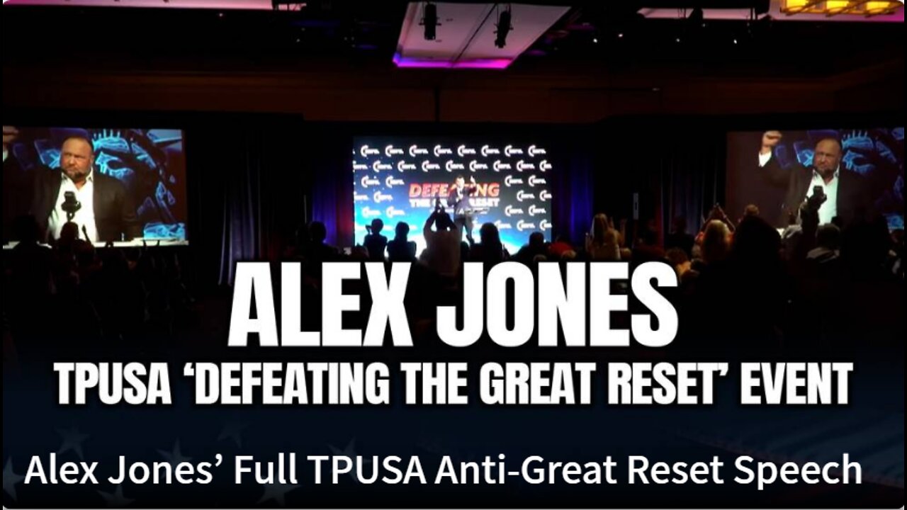 Alex Jones’ Full TPUSA Anti-Great Reset Speech