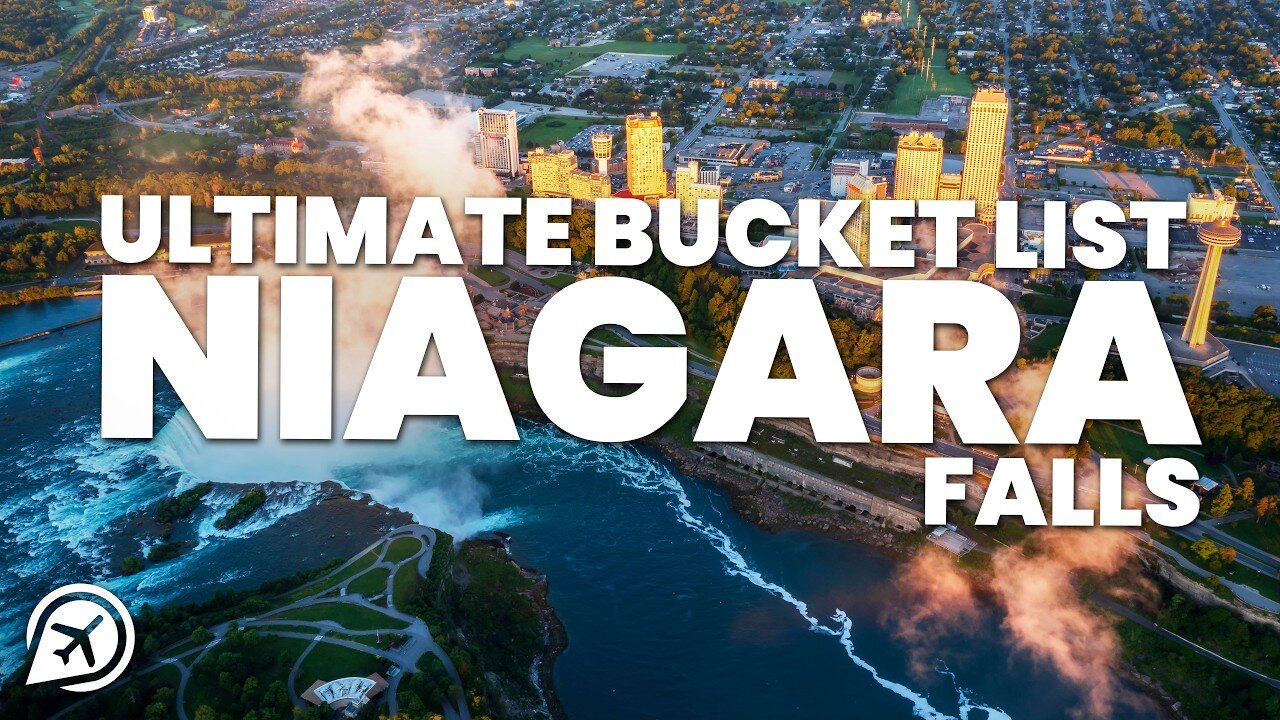 ULTIMATE NIAGARA FALLS BUCKET LIST