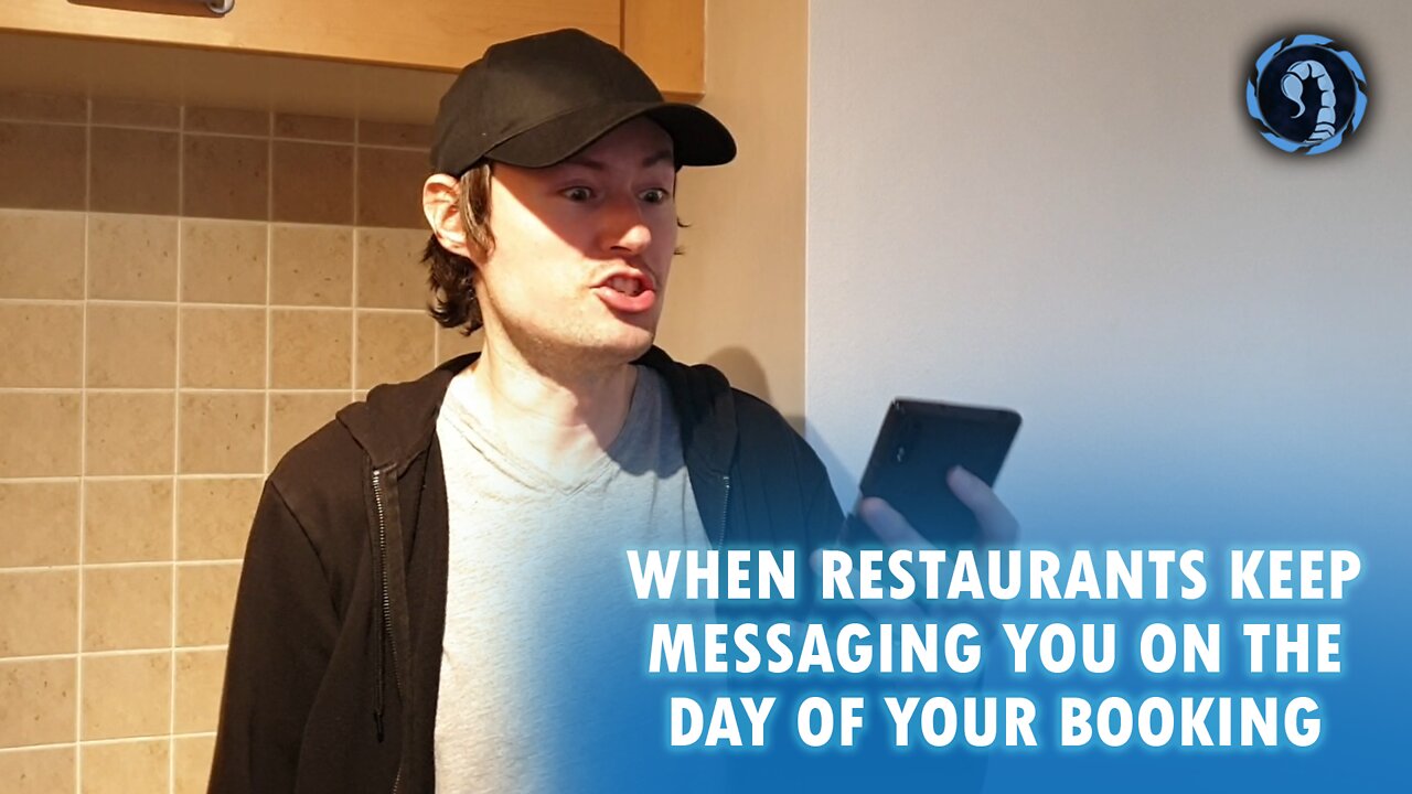 When Restaurants Keep Messaging You On The Day Of Your Booking