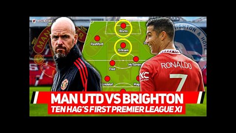 MAN UTD vs BRIGHTON: Ten Hag's FIRST Premier League XI