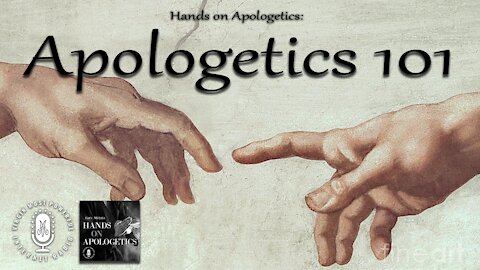 God & the Apologist | Apologetics 101 - Hands on Apologetics