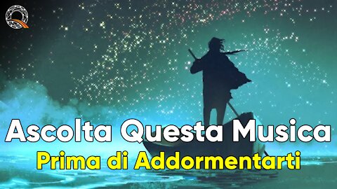 🛌 Ascolta questa musica prima di addormentarti...