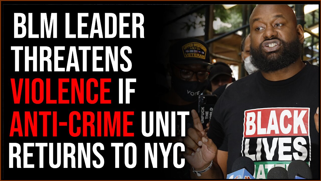 BLM Leader Threatens VIOLENCE If New Mayor Brings Anti-Crime Unit Back To NYC