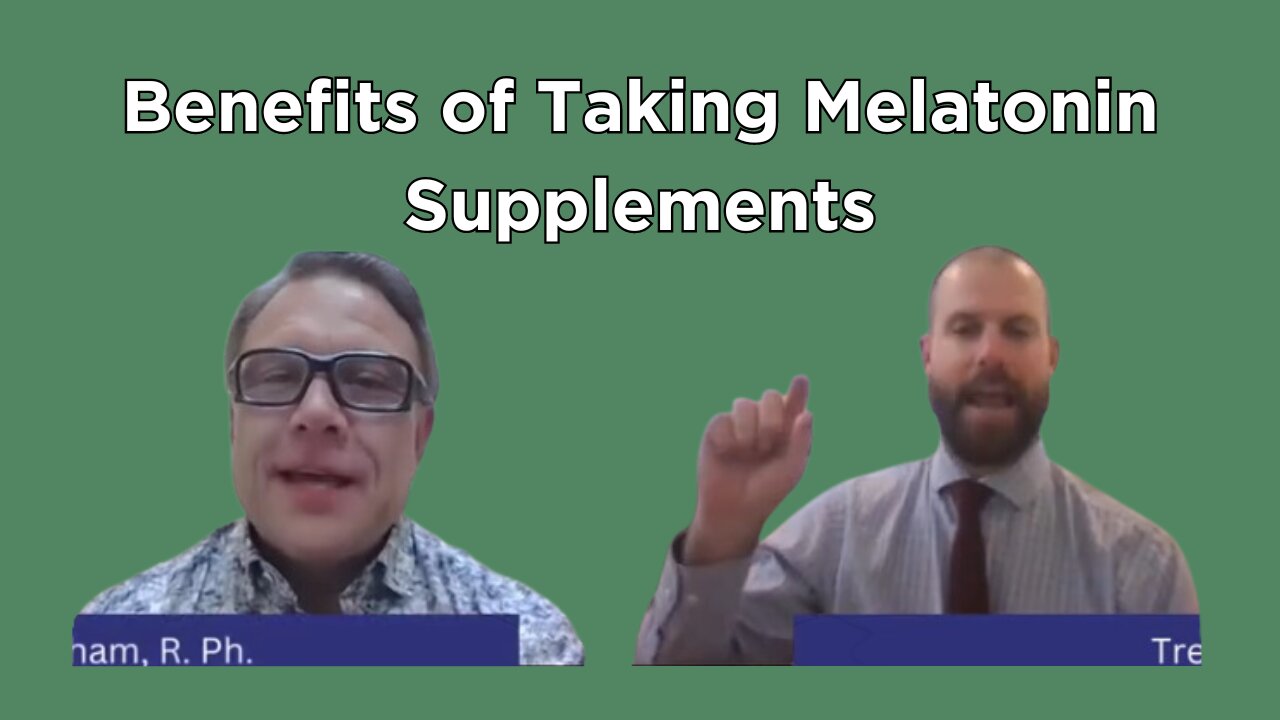 Benefits of Taking Melatonin Supplements with Trevor Love & Shawn Needham R. Ph.