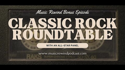 BONUS: Classic Rock Roundtable - Part 2