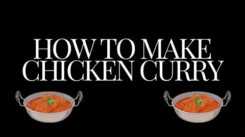 How to make chicken curry