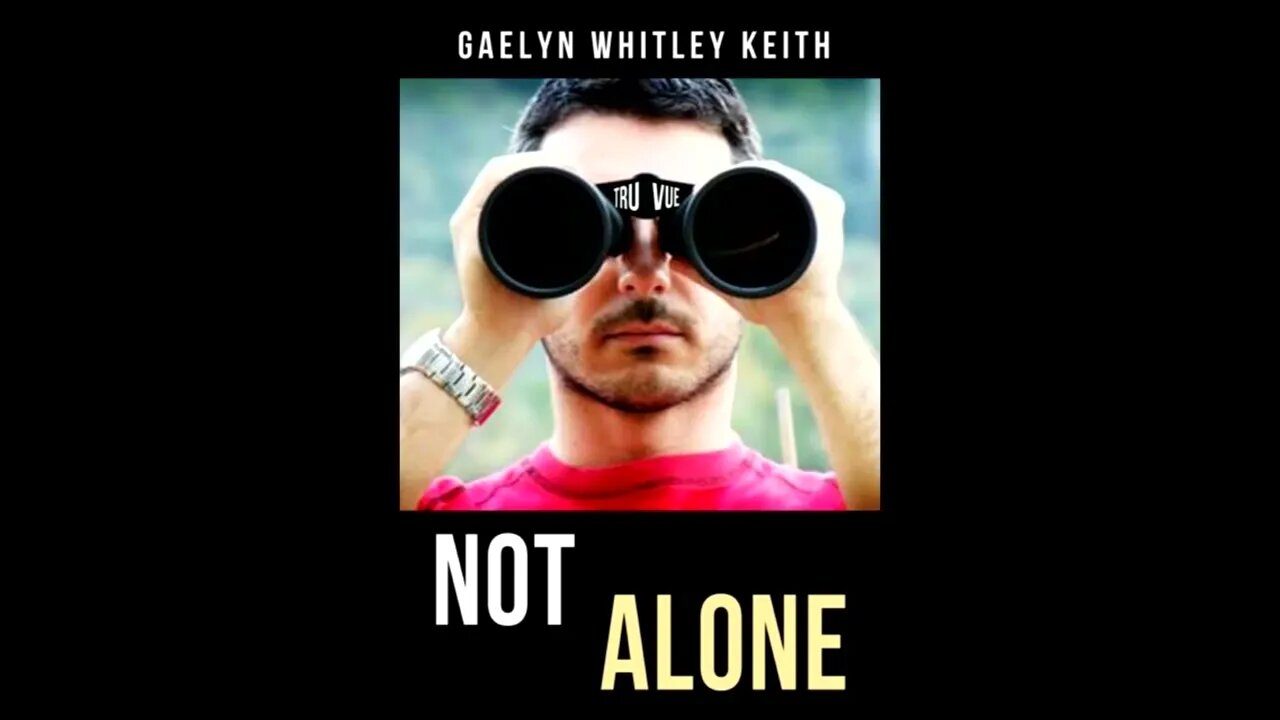 Chapter One Not Alone by Gaelyn Whitley Keith