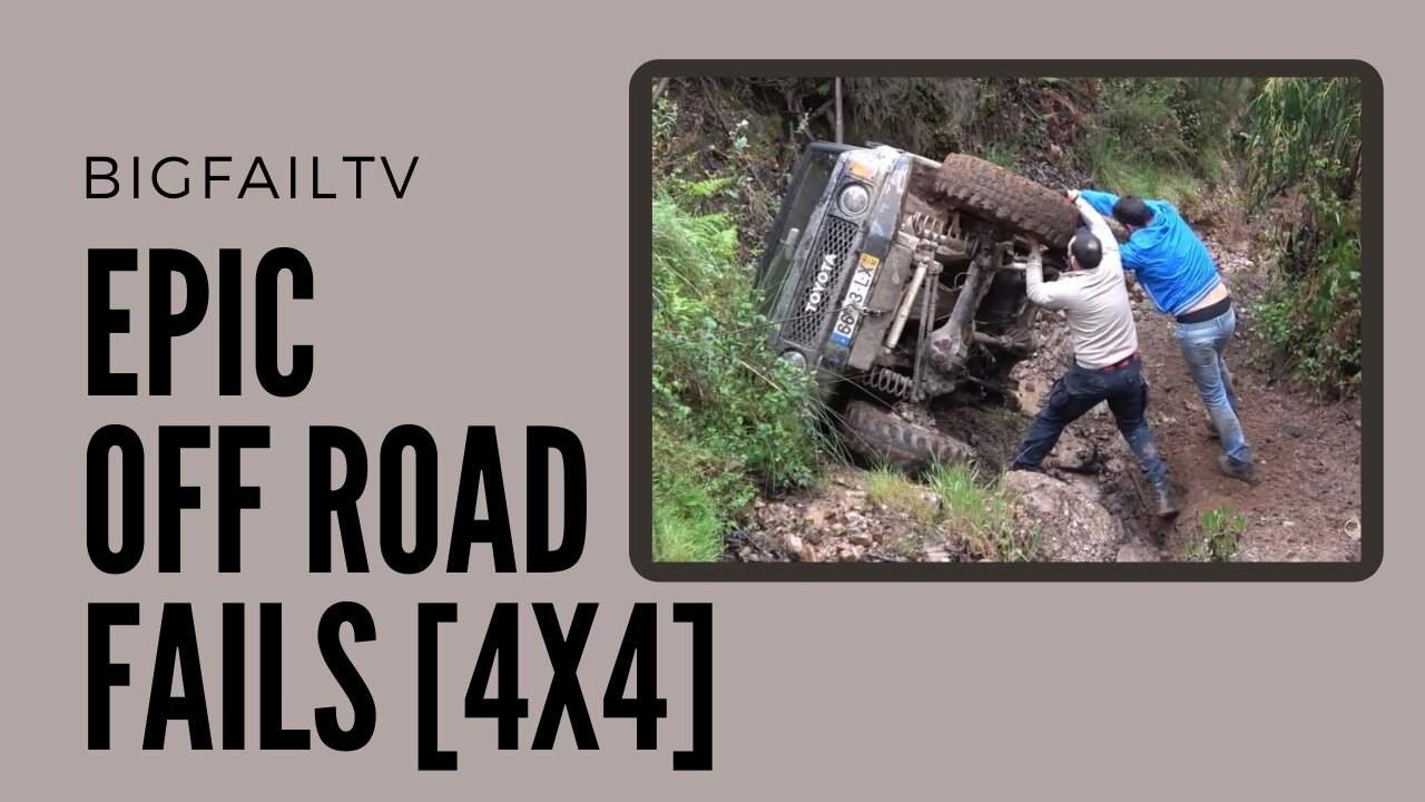 Epic Off Road Fails [4x4]