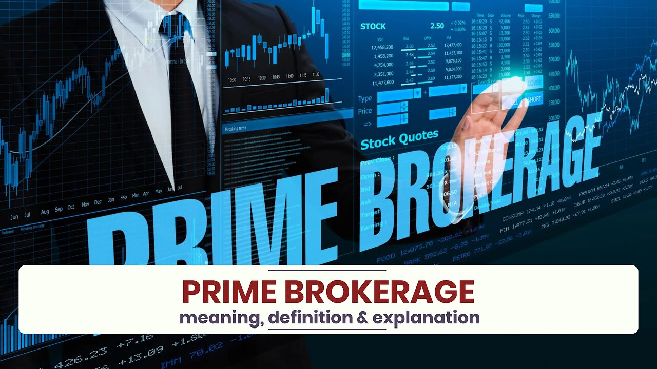 What is PRIME BROKERAGE?