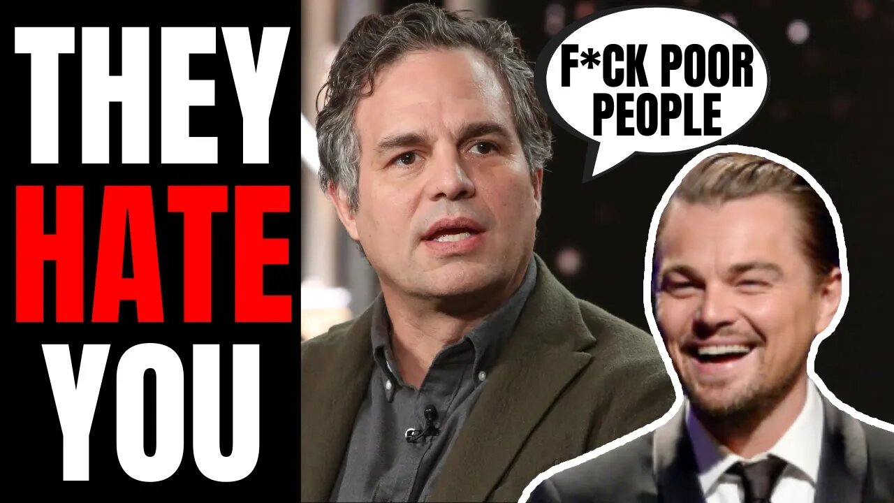 Hollywood Elites HATE YOU | Mark Ruffalo And Other Woke Celebs Want You To SUFFER For Their Cause