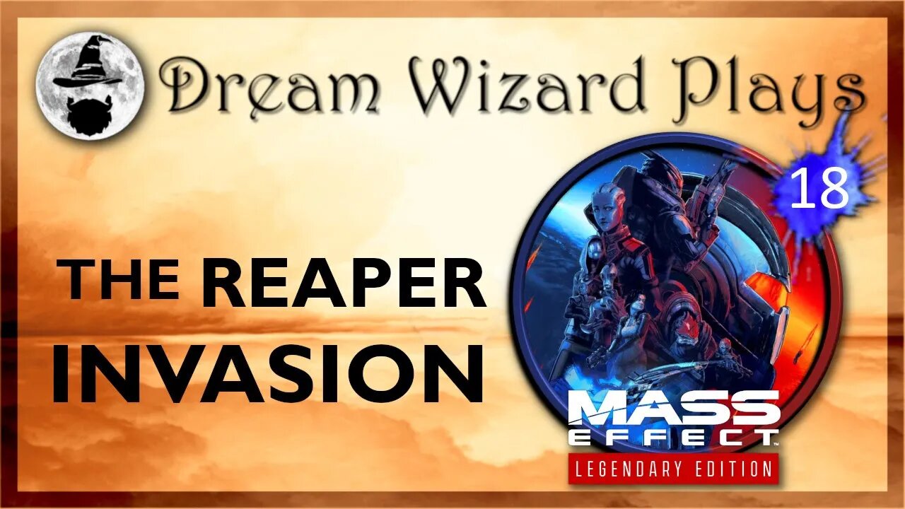 DWP 162 ~ MASS EFFECT Legendary Edition (2021) ~ [#18] "The Reaper Invasion"