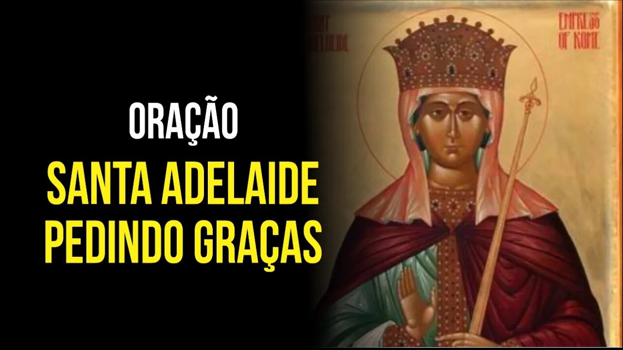 SANTA ADELAIDE - oração pedindo graças