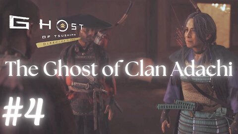 Ghost of Tsushima #4: The Ghost of Clan Adachi | No Commentary Walkthrough