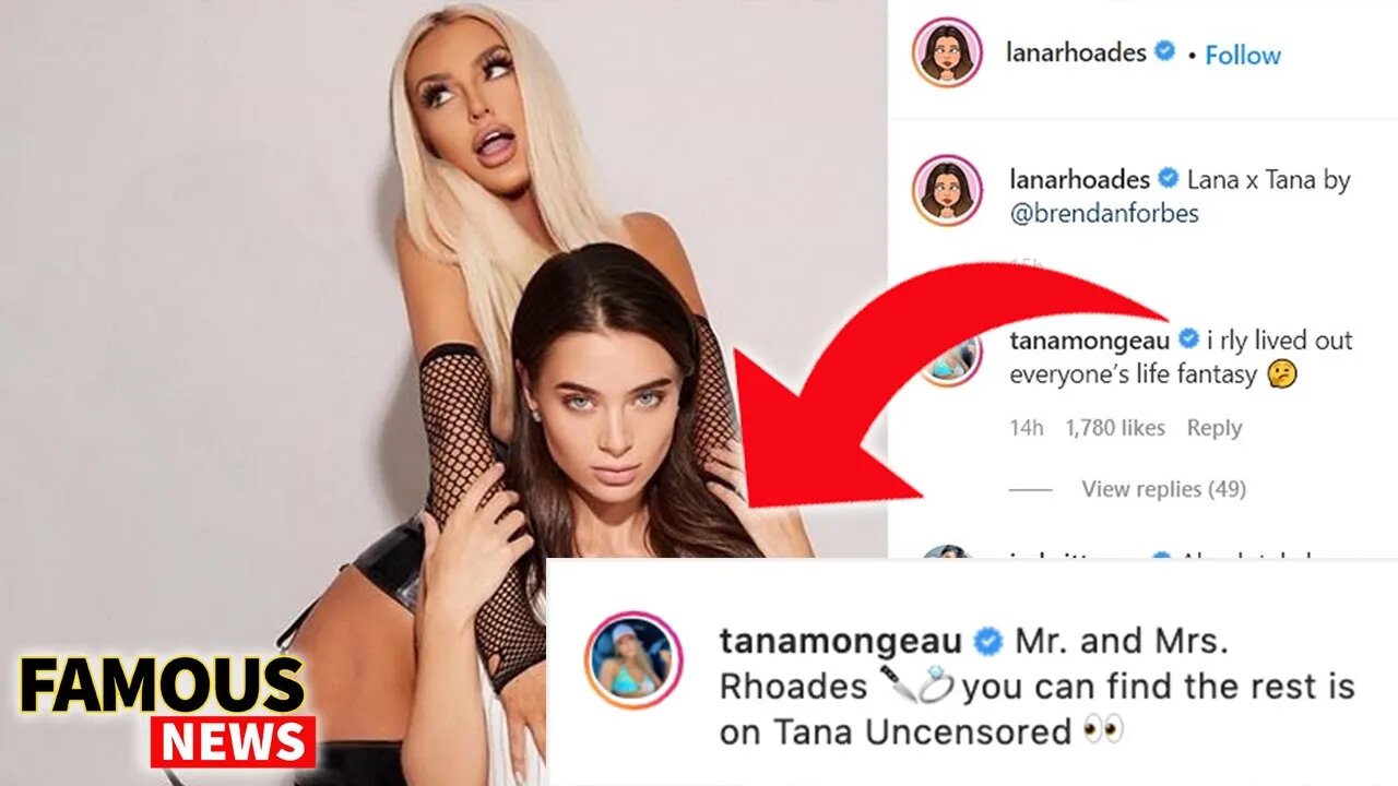 Tana Mongeau & Lana Rhodes Are Engaged ??? | Famous News