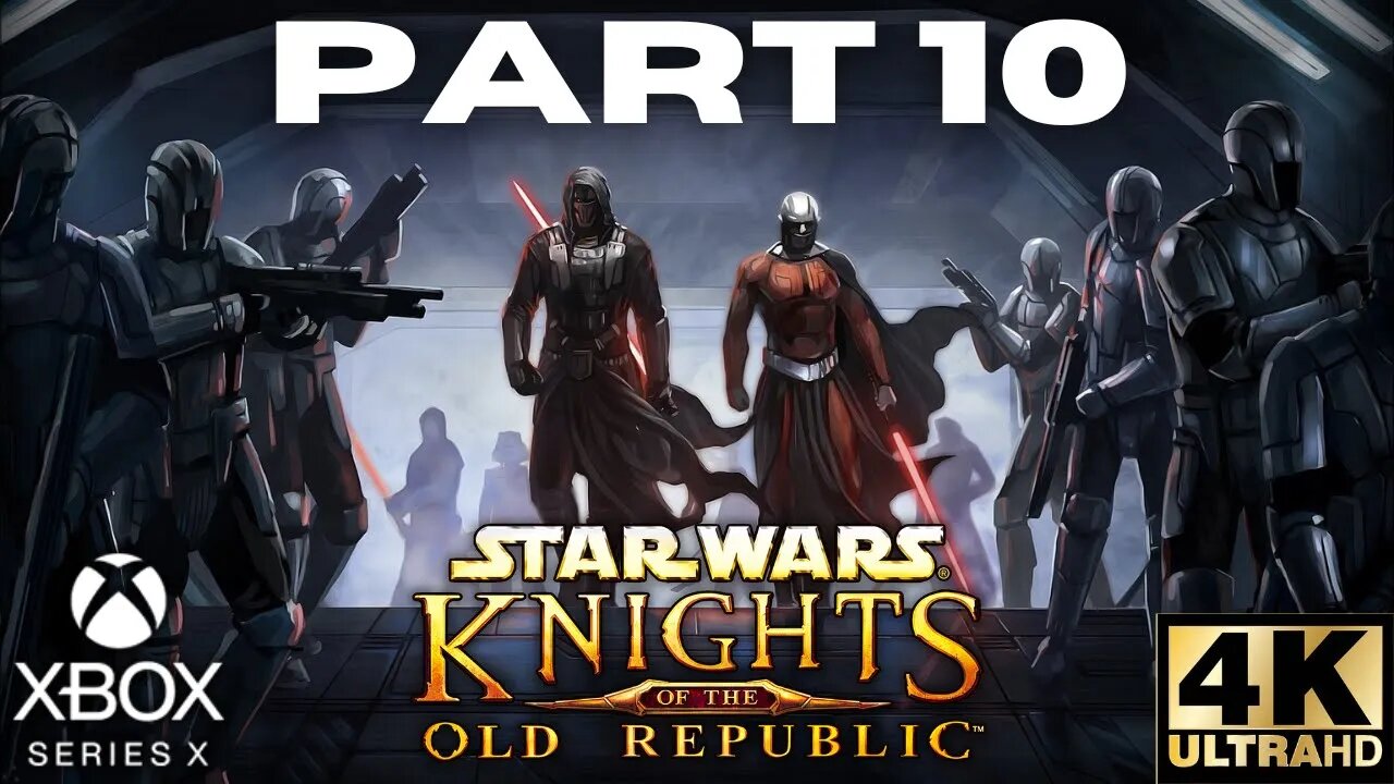 Star Wars: Knights of the Old Republic Walkthrough Gameplay Part 10 | Xbox Series X, Xbox | 4K