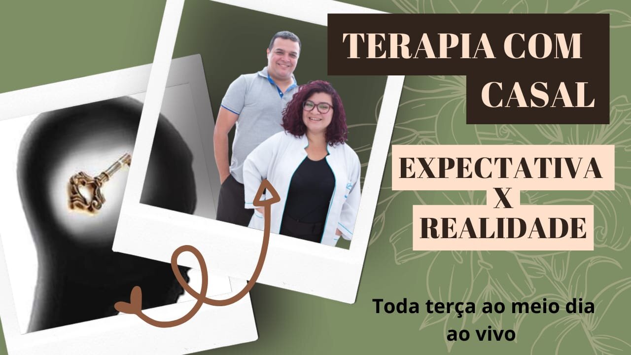 Expectativa x Realidade │ Terapia com Casal