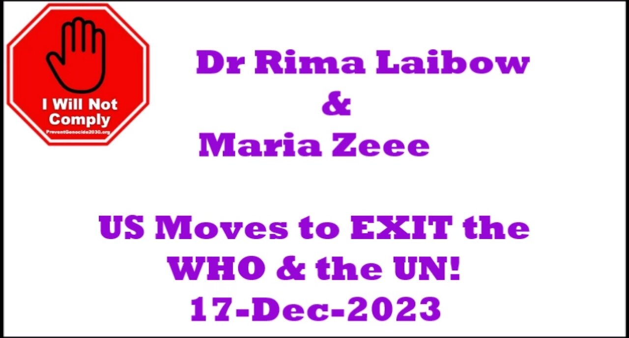 Dr Rima Laibow & Maria Zeee report US Moves to EXIT the WHO