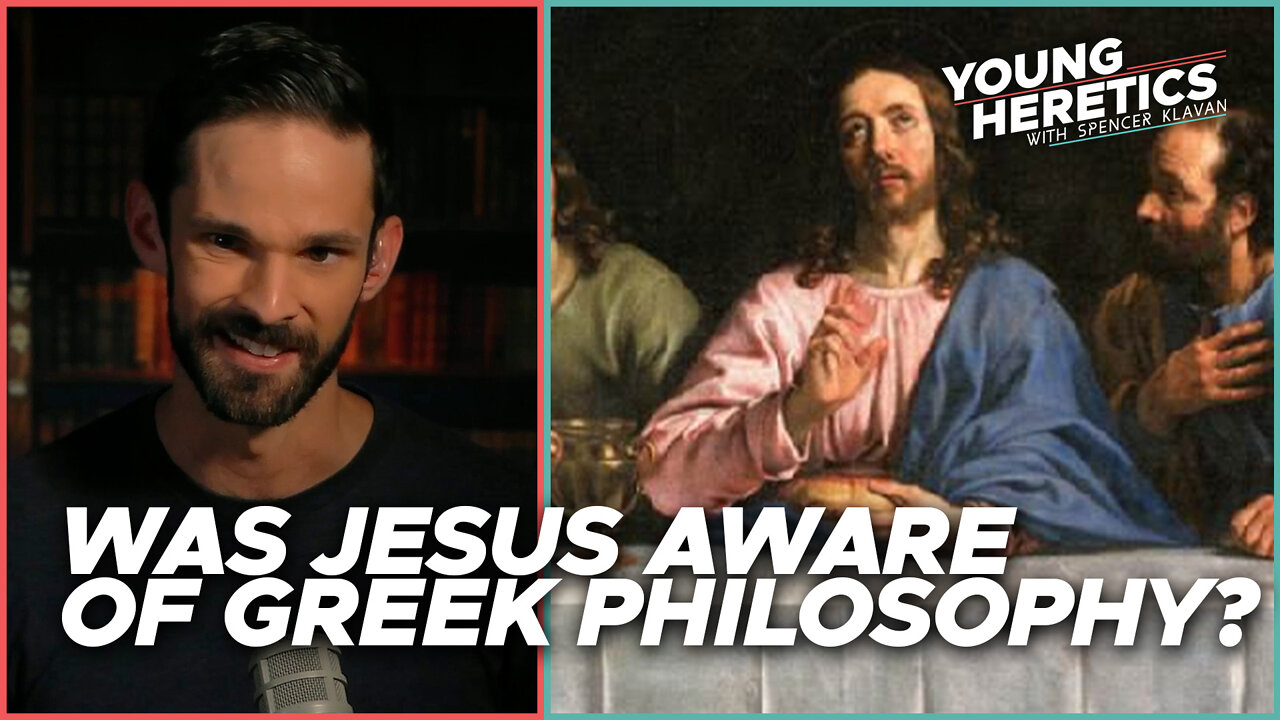 Was Jesus aware of Greek philosophy?