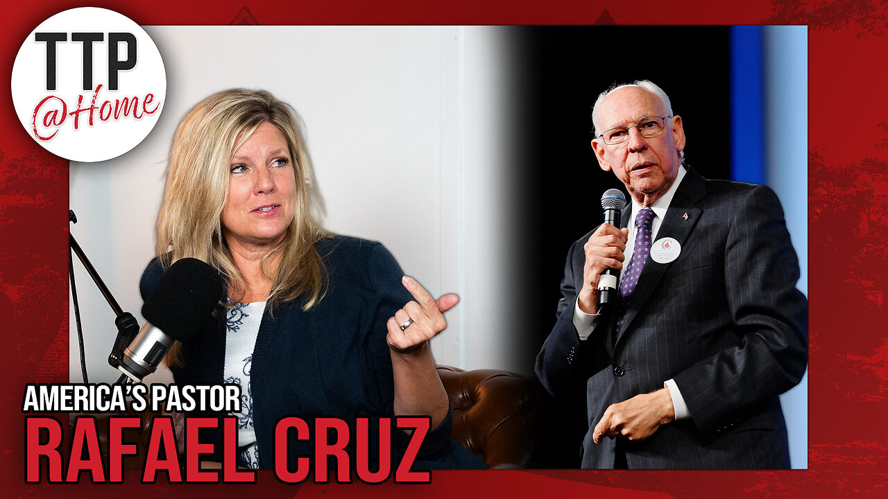 TTP@Home w/ Pastor Rafael Cruz