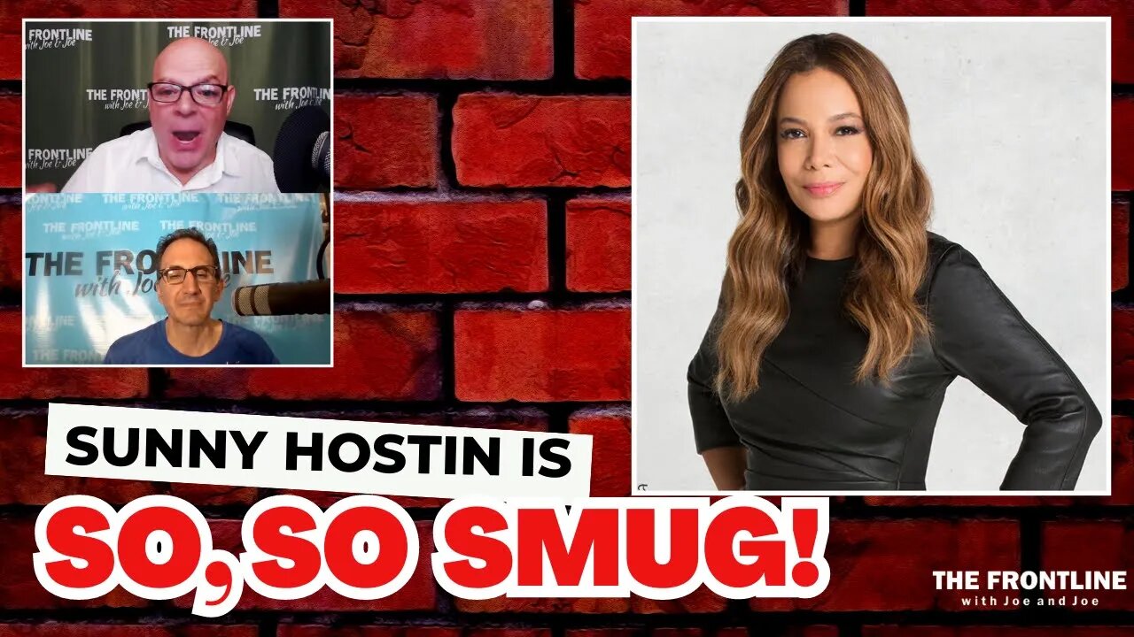 Sunny Hostin is SO SMUG! | The FRONTLINE with Joe & Joe