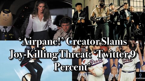 AIRPLANE! Creator Slams Joy Killing Threat: "Twitter 9 Percent" (Movie News)