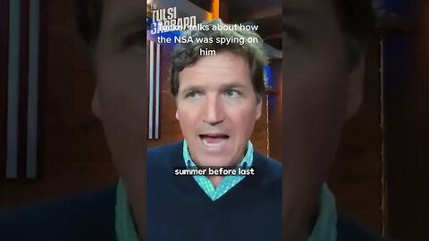 SHOCKER: Tucker Says the NSA Spied on Him