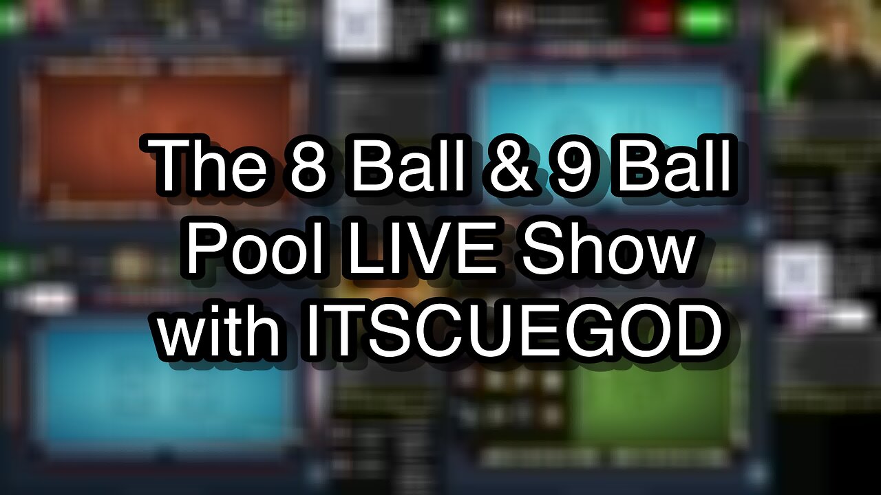 The 8 Ball & 9 Ball Pool LIVE Show with ITSCUEGOD