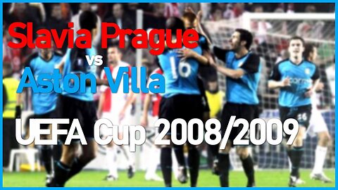 Slavia Prague vs Aston Villa (UEFA Cup 2008/2009)