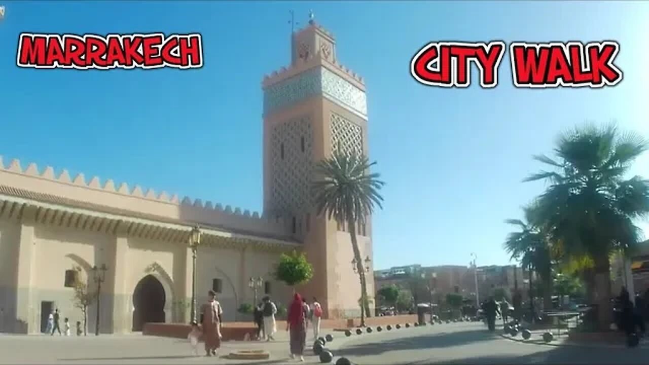 MARRAKECH CITY WALK - MOROCCO