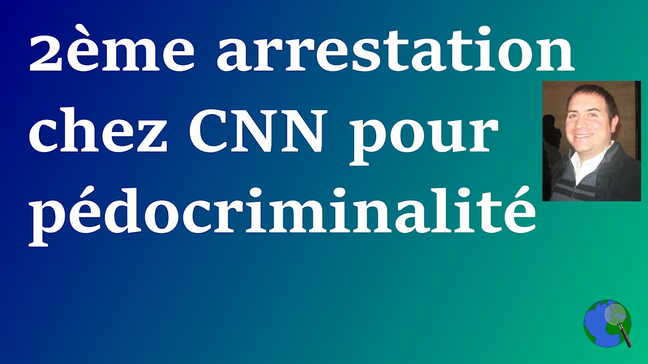 USA - Un employé de CNN poursuivie pour pédocriminalité