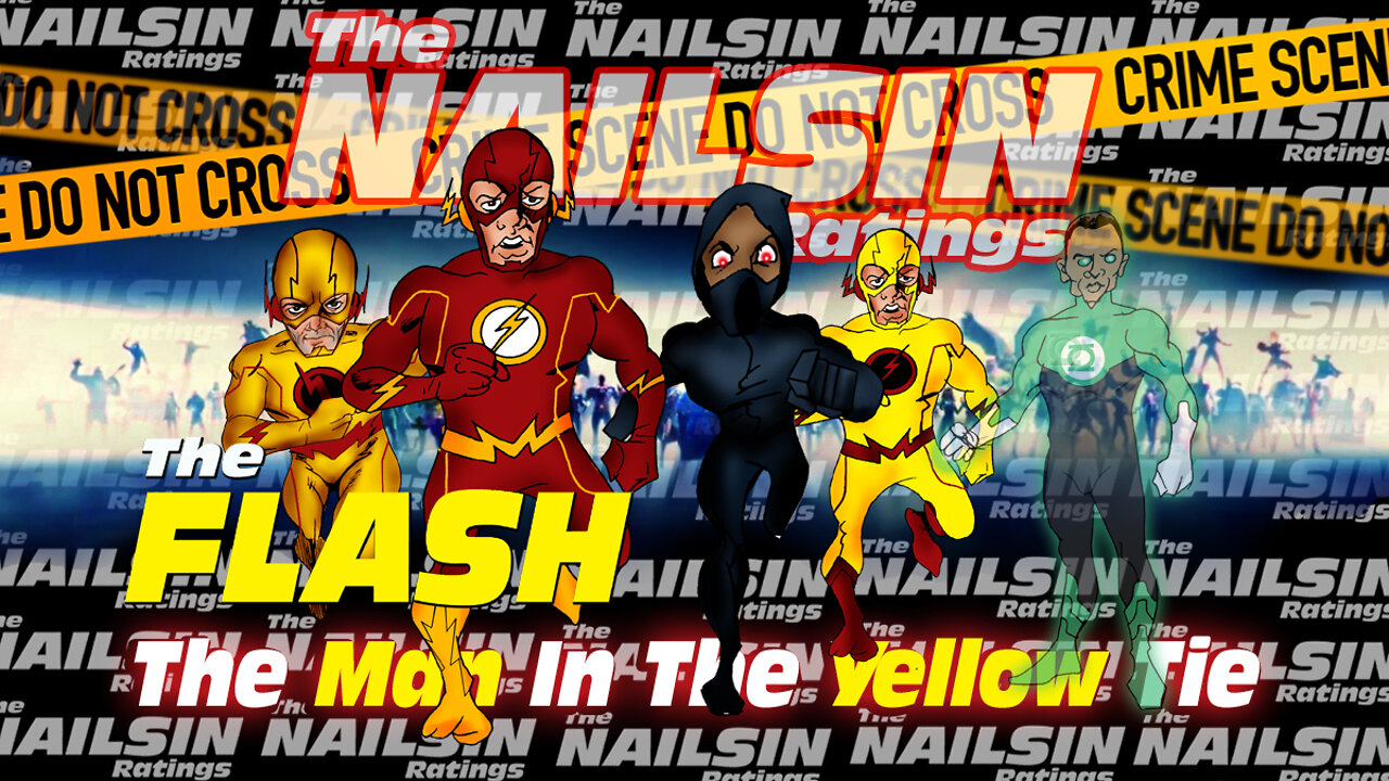 The Nailsin Ratings:The Flash - The Man In The Yellow Tie