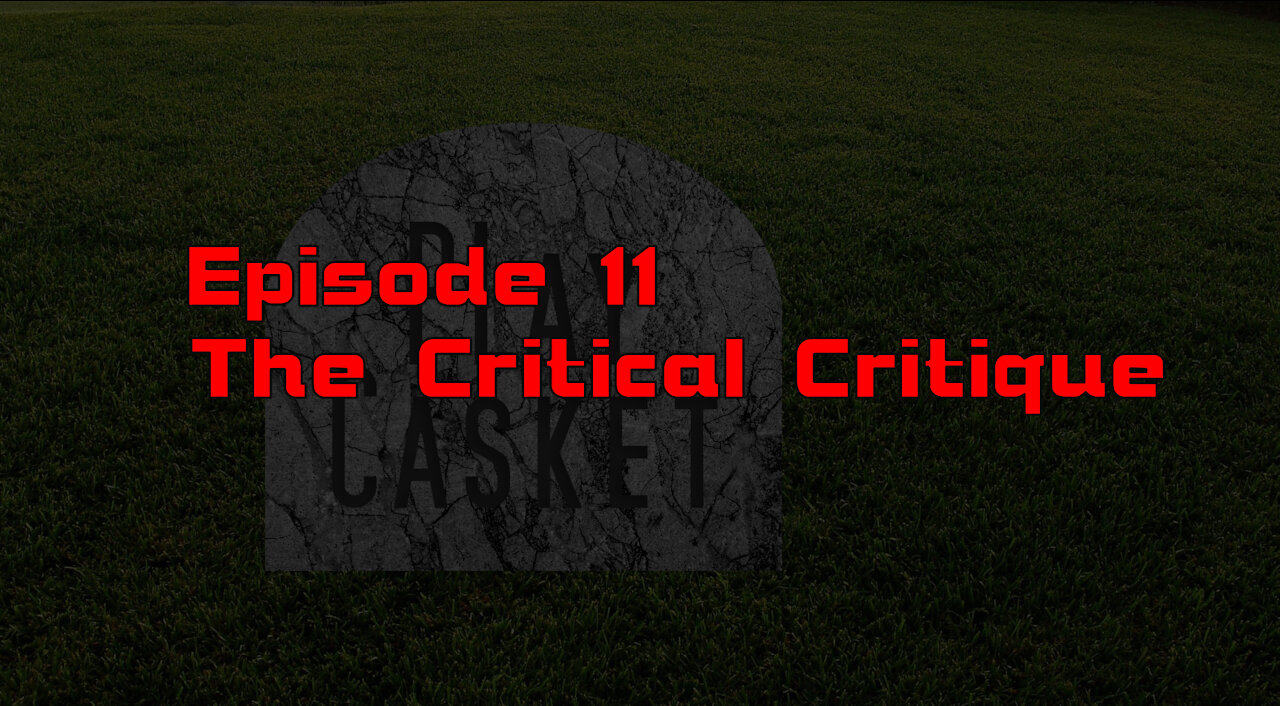 Episode 11 - The Critical Critique