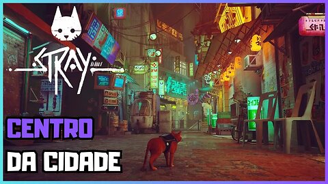 EPISÓDIO 10: CENTRO DA CIDADE | STRAY (PS5)