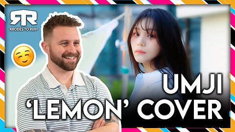 UMJI (엄지) - 'Lemon' Cover (Reaction)