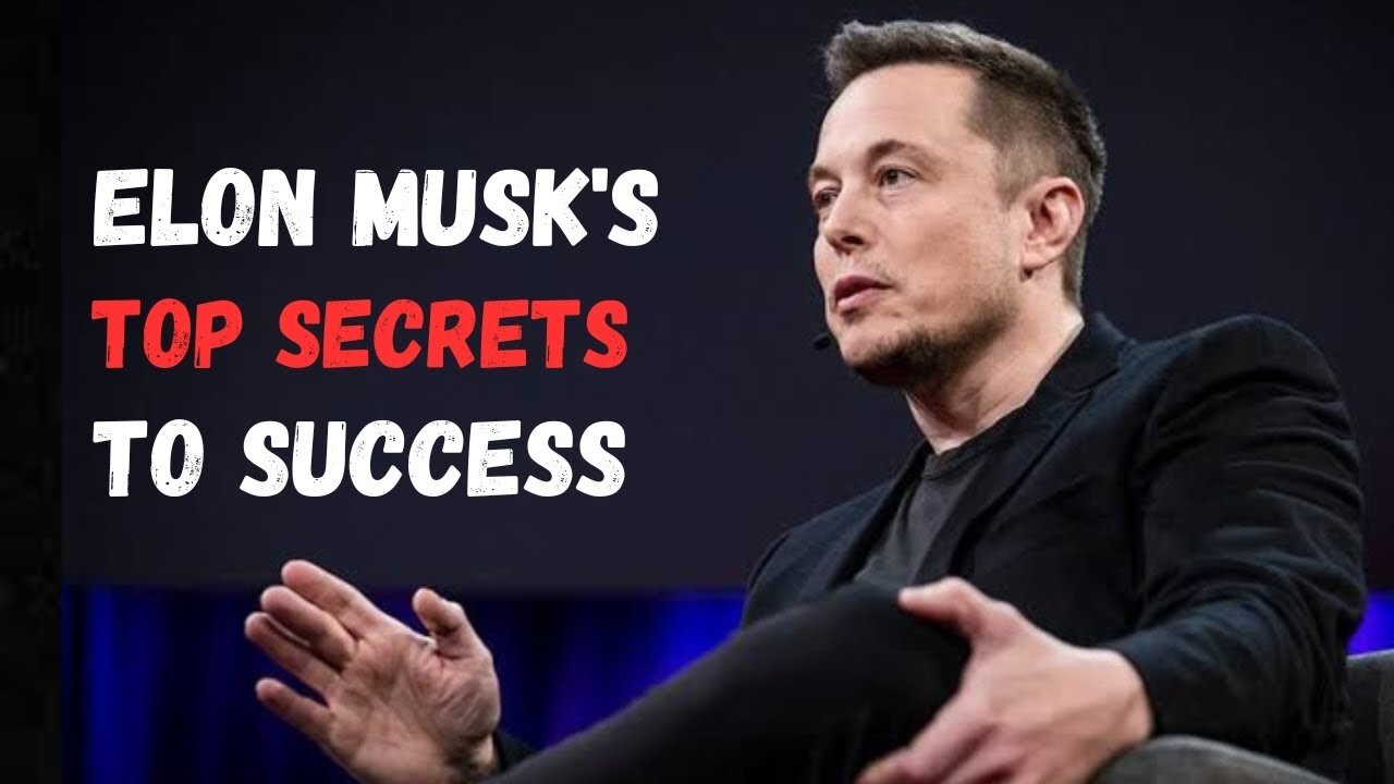 Elon Musk's Top Secrets to Success