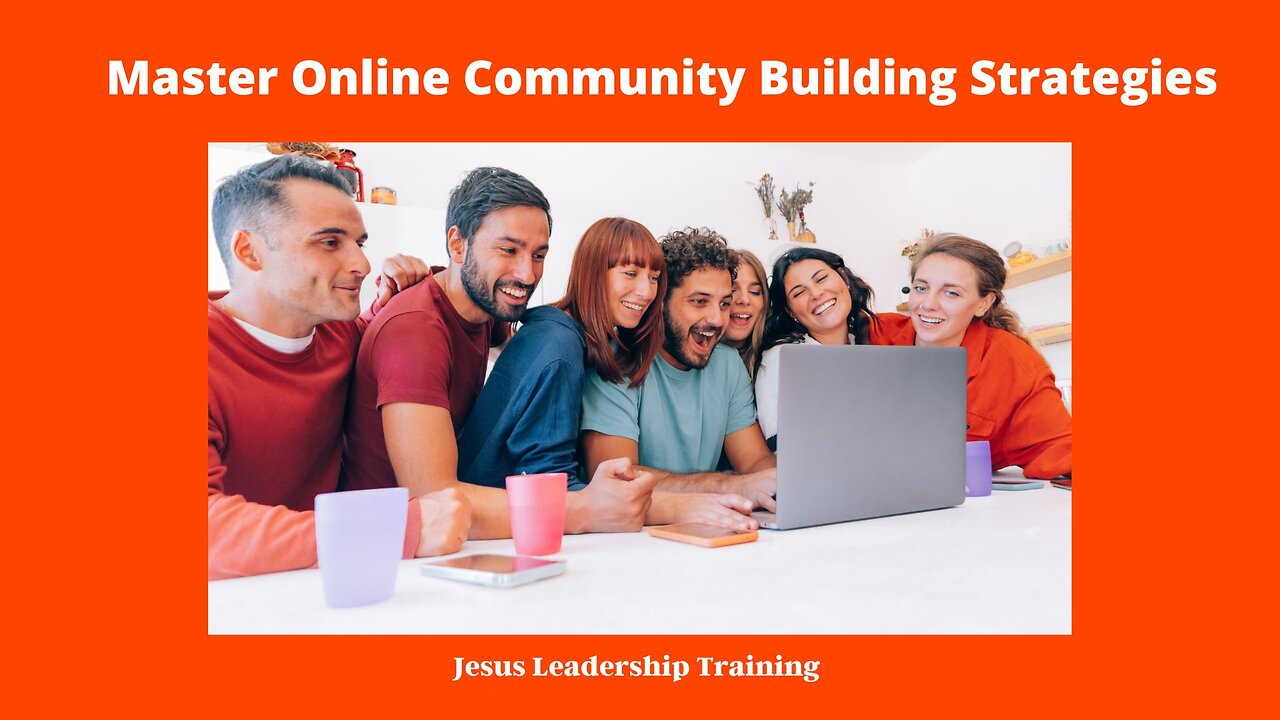 Master Online Community Building Strategies