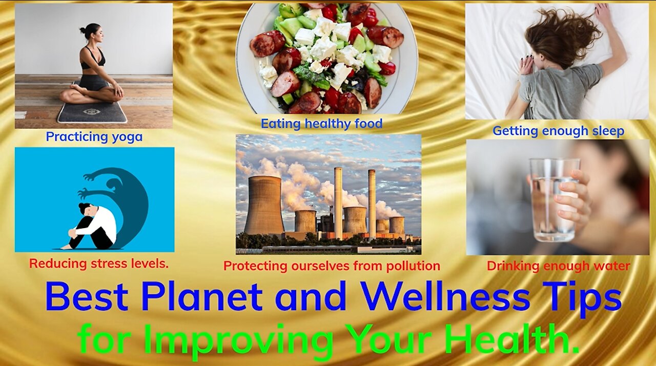 Best Planet and Wellness Tips for Improving Your Health.