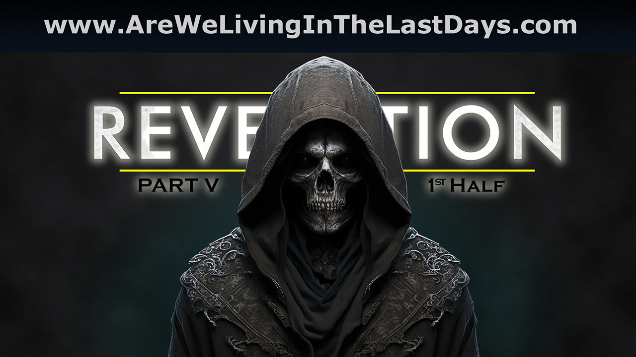 Episode 130 Revelation. Part V, The 1st Half