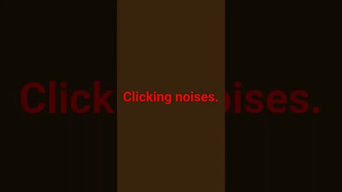 CLICKING NOISE